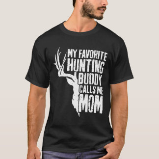 Mijn favoriete jachtmaatje noemt me mama  t-shirt