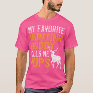 Mijn favoriete jachtmaatje noemt me Pop Deer Hunte T-shirt