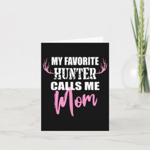 Mijn favoriete jager noemt me mam Deer Hunting Gif Kaart