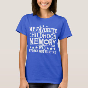 Mijn favoriete jeugdherinnering waren sarcastische t-shirt