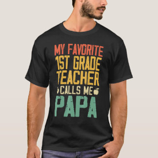 Mijn favoriete juf uit de eerste klas noemt me Pap T-shirt