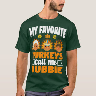 Mijn favoriete kalkoenen noemen me Bubbie Funny He T-shirt