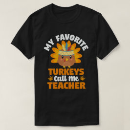 Mijn favoriete kalkoenen noemen me de Thanksgiving T-shirt
