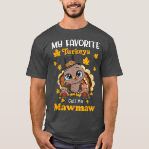 Mijn favoriete kalkoenen noemen me mawmaw het Aanp T-shirt