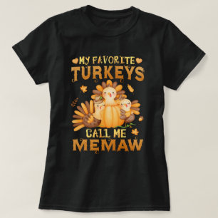 Mijn favoriete kalkoenen noemen me Memaw Thanksgiv T-shirt
