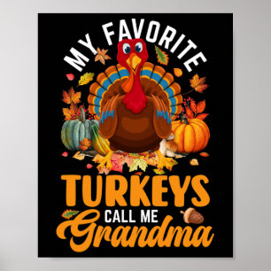 Mijn favoriete kalkoenen noemen me oma Happy Thank Poster