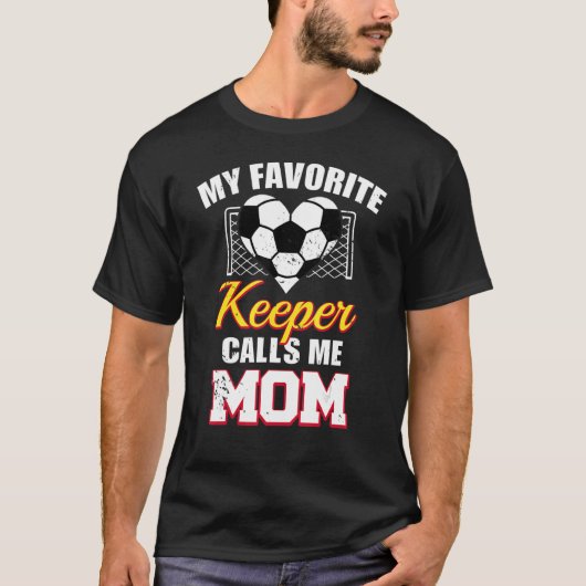 Mijn favoriete keeper noemt me mam Soccer Goalkeep T-shirt (Voorkant)