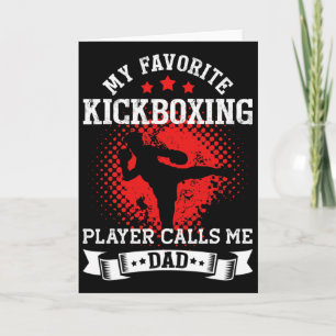 Mijn favoriete kickbokser noemt me papa Kickbox Kaart