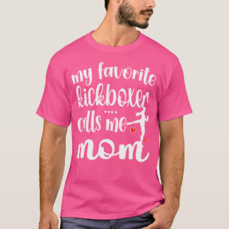 Mijn favoriete Kickboxer noemt me mam Kickboxing m T-shirt