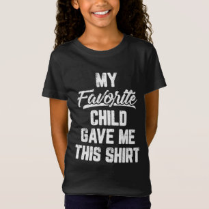 Mijn favoriete kind gaf me deze grappige Vaderdag T-shirt