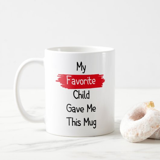 Mijn favoriete kind gaf me deze mok (Met donut)