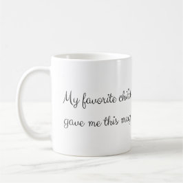 Mijn favoriete kind gaf me deze mok, Vaderdag Koffiemok