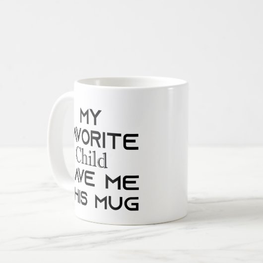 Mijn favoriete kind gaf me dit  koffiemok (Voorkant links)