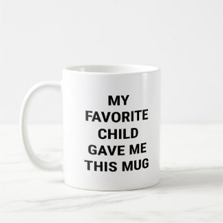 Mijn favoriete kind gaf me dit koffiemok