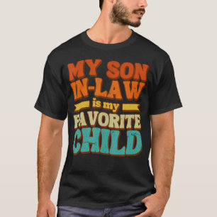 Mijn favoriete kind is mijn schoonzoon t-shirt