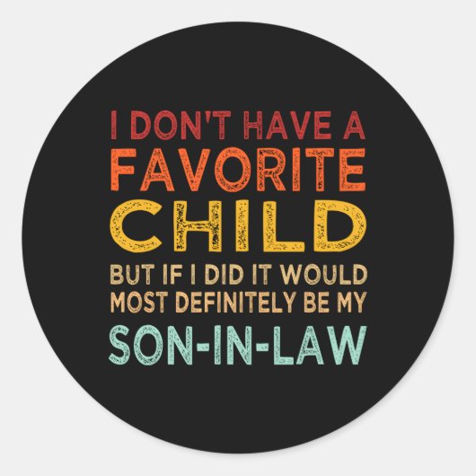 Mijn favoriete kind, zeker mijn schoonzoon ronde sticker (Voorkant)