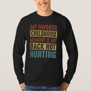 mijn favoriete kinderherinnering is dat mijn rug n t-shirt