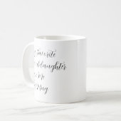 Mijn favoriete kleindochter gaf me deze Mok (Voorkant links)