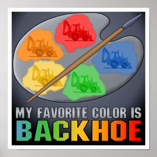 Mijn favoriete kleur is de Poster van de backhoe (Voorkant)