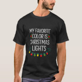 Mijn favoriete kleur is kerstlampjes Funny Holida T-shirt (Voorkant)