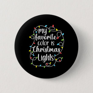 Mijn favoriete kleur is kerstverlichting  ronde button 5,7 cm