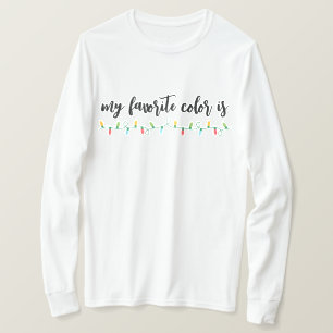 Mijn favoriete kleur is kerstverlichting Unisex T- T-shirt