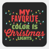 Mijn favoriete kleur is kerstverlichting vierkante sticker (Voorkant)