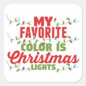 Mijn favoriete kleur is kerstverlichting vierkante sticker (Voorkant)