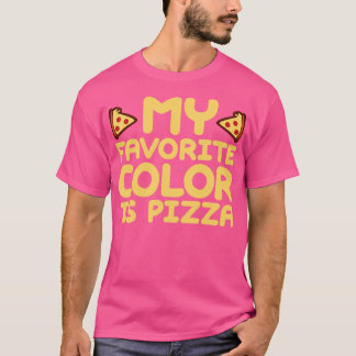 Mijn favoriete kleur is pizza 2 t-shirt