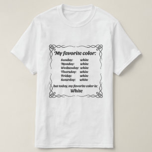 Mijn favoriete kleur is wit t-shirt
