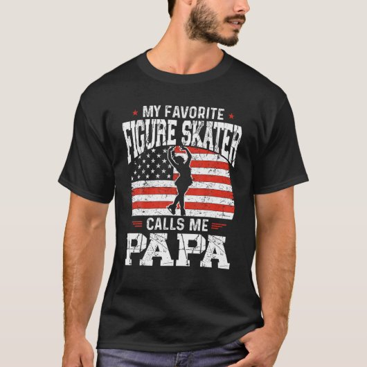Mijn favoriete kunstschaatser noemt me Papa Funny  T-shirt (Voorkant)