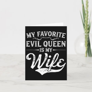 Mijn favoriete kwaadaardige koningin is mijn vrouw kaart