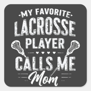 Mijn favoriete Lacrosse speler belt me mama Vierkante Sticker