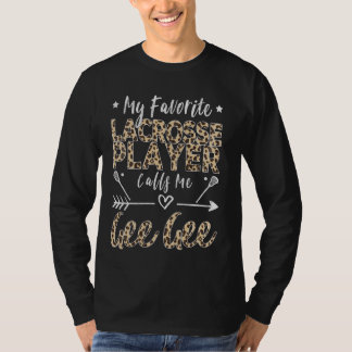 Mijn favoriete Lacrosse-speler noemt me Gee Lacro T-shirt