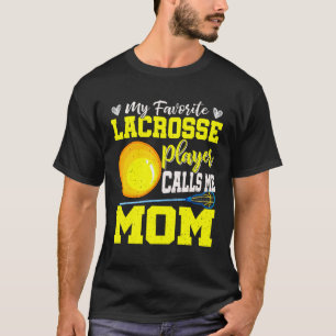 Mijn favoriete lacrosse speler noemt me mama schat t-shirt