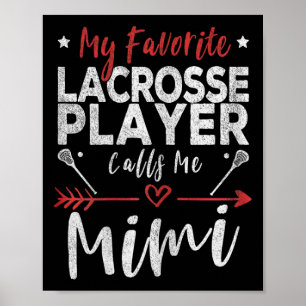 Mijn favoriete Lacrosse speler noemt me Mimi Lacro Poster