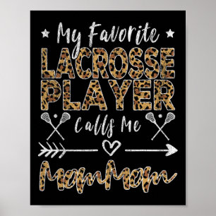 Mijn favoriete lacrosse speler noemt me moeder moe poster