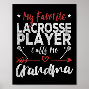 Mijn favoriete Lacrosse speler noemt me oma Poster