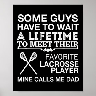 Mijn favoriete Lacrosse speler noemt me papa trots Poster