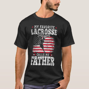 Mijn favoriete Lacrosse speler noemt mij vader vad T-shirt