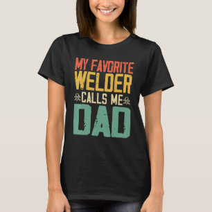 Mijn favoriete lasser noemt me papa retro t-shirt