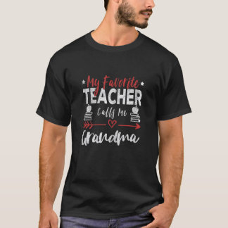 Mijn favoriete leraar noemt mij grootma Teache T-shirt