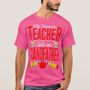 Mijn favoriete leraar noemt mij grootvader-docent t-shirt