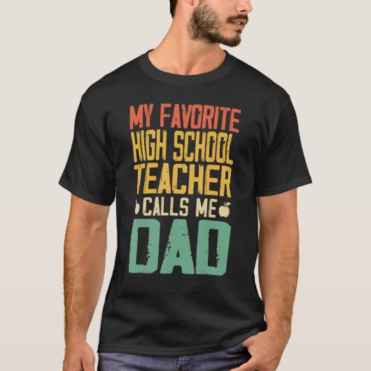 Mijn favoriete leraar op de middelbare school noem t-shirt (Voorkant)