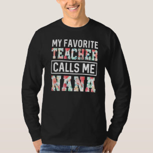 Mijn favoriete leraar roept me Nana Moederdag uit T-shirt