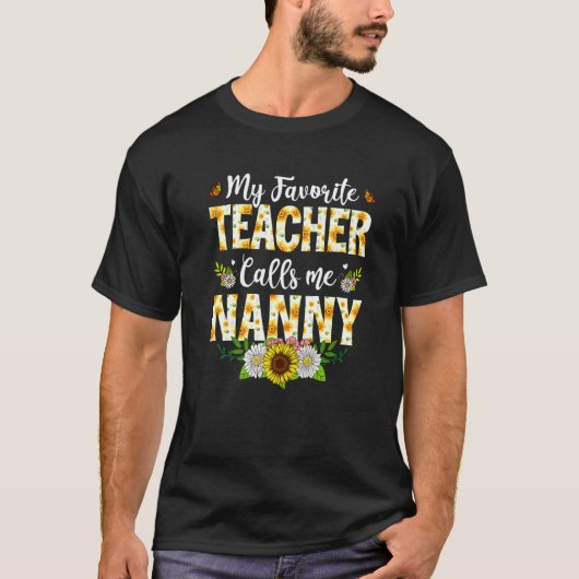 Mijn favoriete leraar roept me Nanny Moederdag App T-shirt (Voorkant)