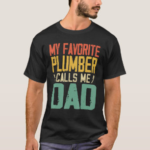 Mijn favoriete loodgieter noemt me papa  retro t-shirt