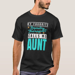 Mijn favoriete luchtwegtherapeut noemt me tante t-shirt