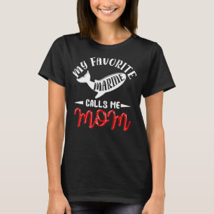 Mijn favoriete marinier noemt me mam Militaire Moe T-shirt