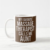 Mijn favoriete massagetherapeut noemt me tante Fun Koffiemok (Links)